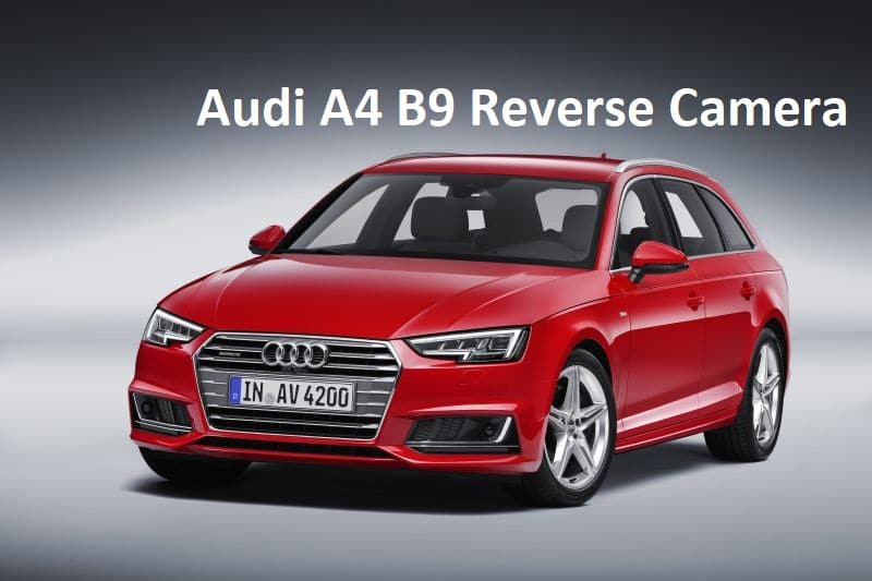 audi a4 b9 reverse camera