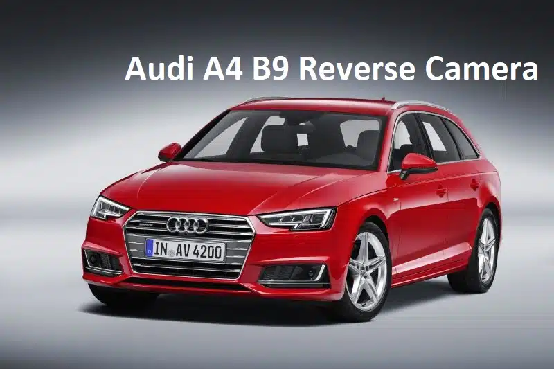 audi a4 b9 reverse camera