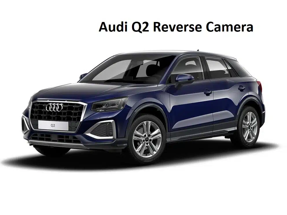 audi q2 reverse camera