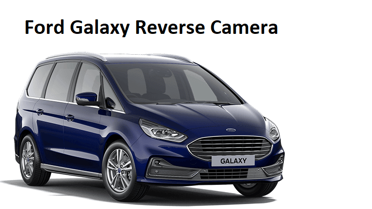 Ford Galaxy Reverse Camera